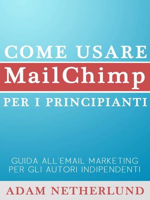 cover image of Come usare MailChimp per i principianti